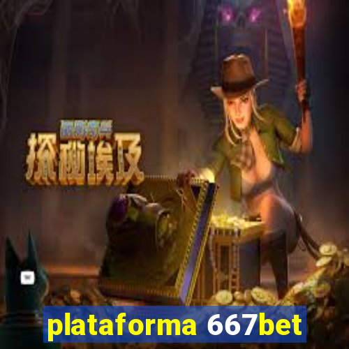 plataforma 667bet