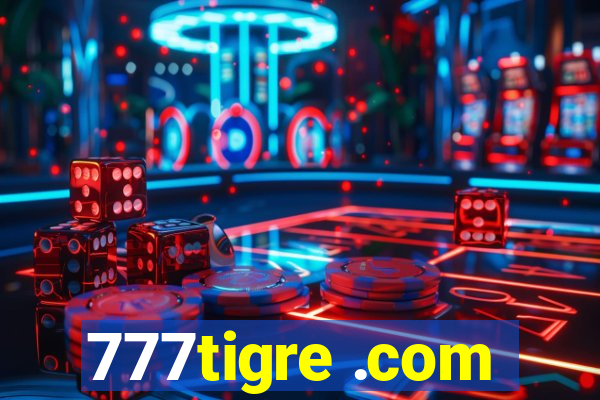 777tigre .com