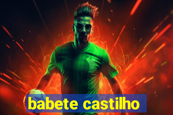 babete castilho