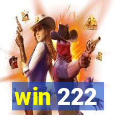 win 222