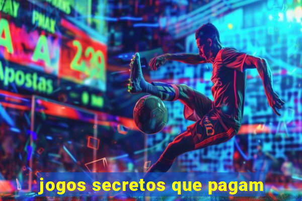 jogos secretos que pagam