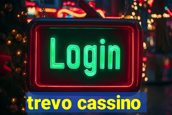 trevo cassino