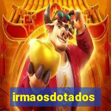 irmaosdotados