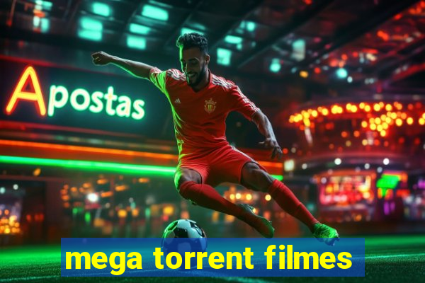 mega torrent filmes