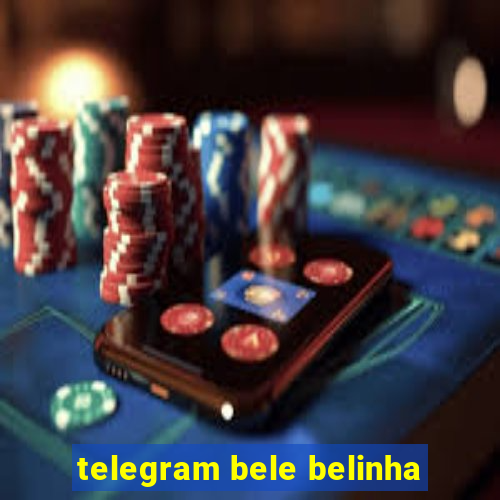 telegram bele belinha