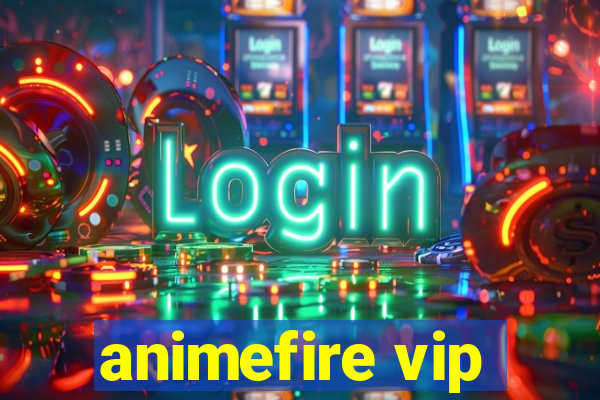 animefire vip