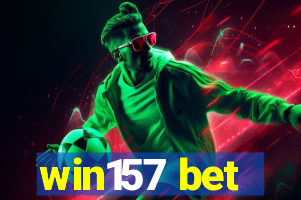 win157 bet