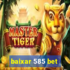 baixar 585 bet