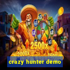 crazy hunter demo