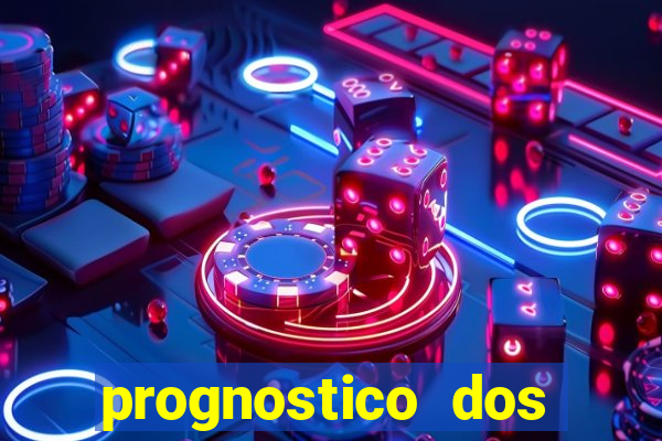 prognostico dos jogos de hoje