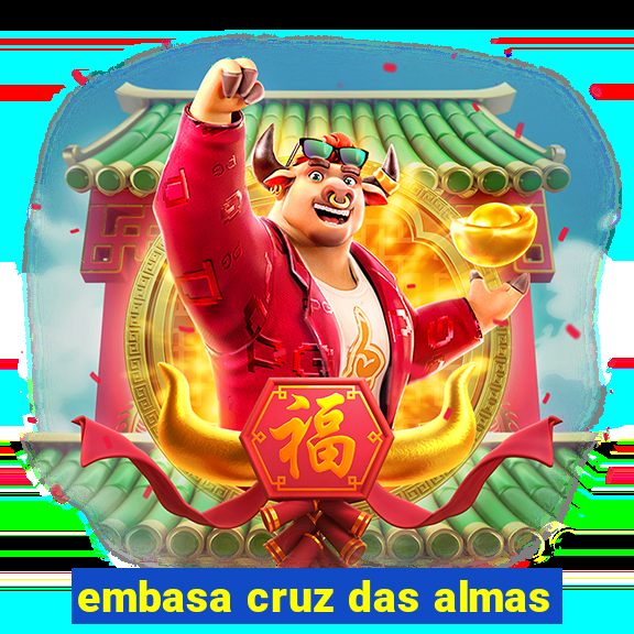 embasa cruz das almas