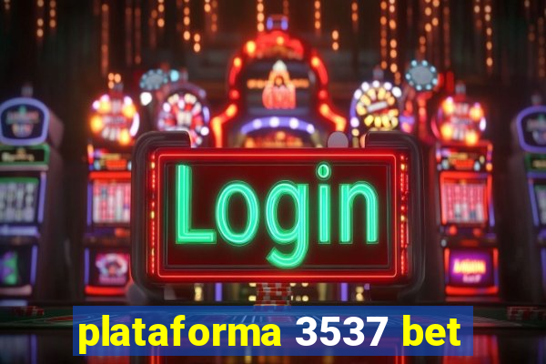 plataforma 3537 bet