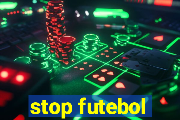 stop futebol