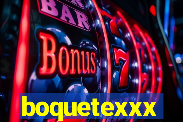 boquetexxx