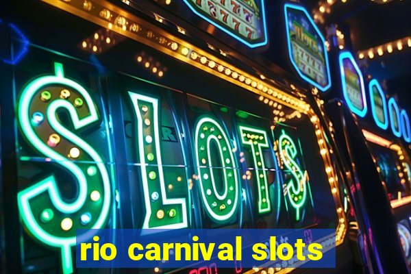 rio carnival slots