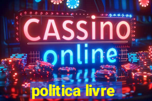 politica livre