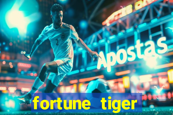 fortune tiger depósito 1 real