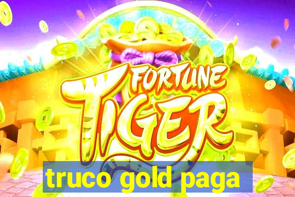 truco gold paga