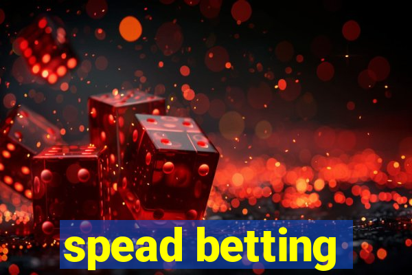 spead betting