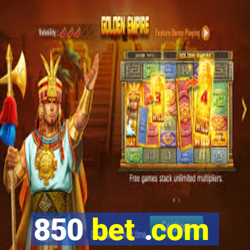 850 bet .com