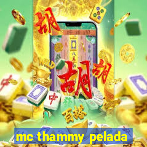 mc thammy pelada