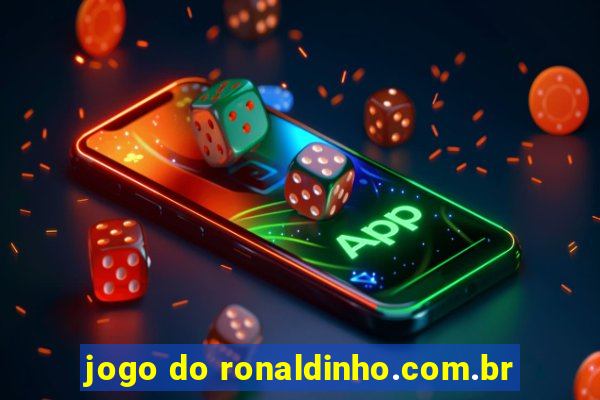 jogo do ronaldinho.com.br