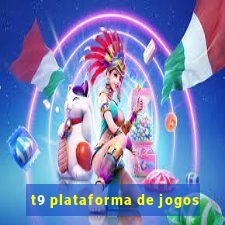 t9 plataforma de jogos