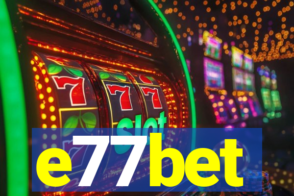 e77bet