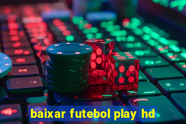 baixar futebol play hd