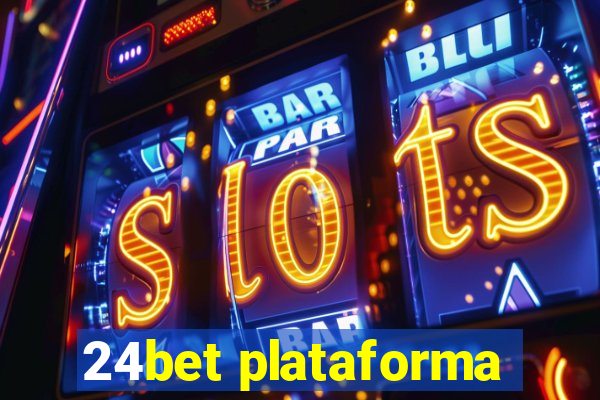 24bet plataforma