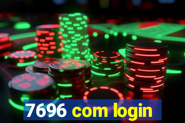 7696 com login