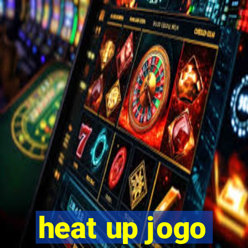 heat up jogo