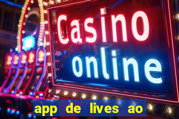 app de lives ao vivo 18