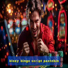 bloxy bingo script pastebin