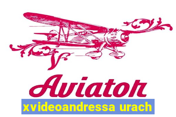 xvideoandressa urach