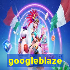 googleblaze