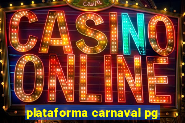 plataforma carnaval pg