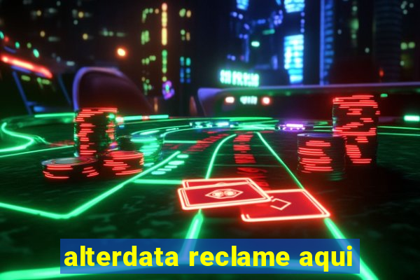 alterdata reclame aqui