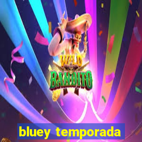 bluey temporada