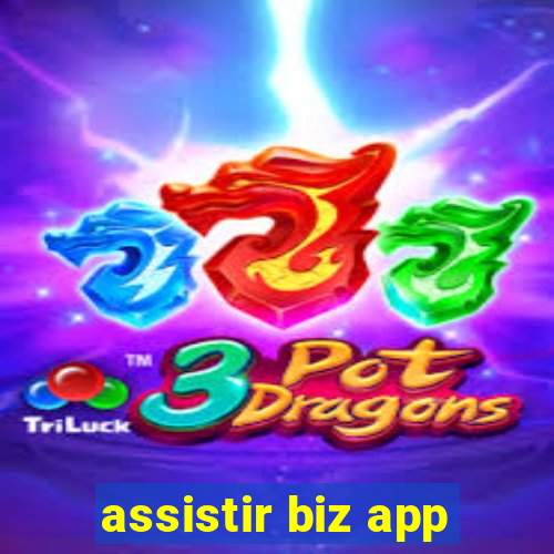 assistir biz app