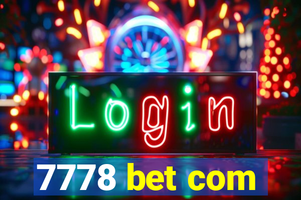 7778 bet com