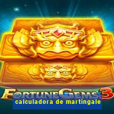 calculadora de martingale