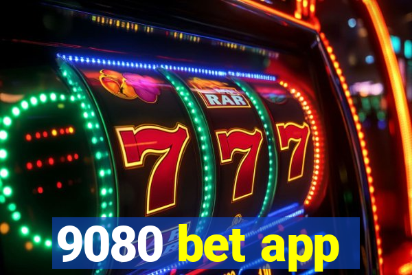 9080 bet app