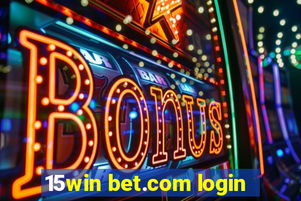 15win bet.com login