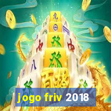 jogo friv 2018