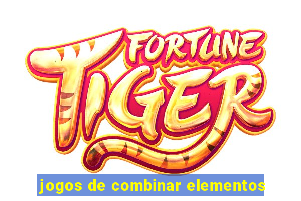 jogos de combinar elementos