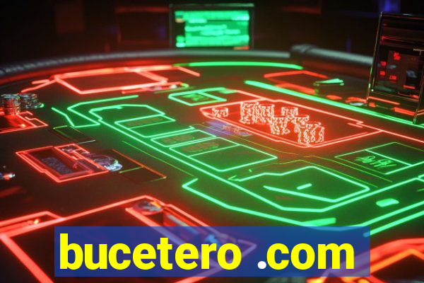 bucetero .com