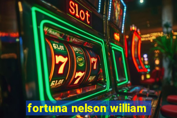 fortuna nelson william