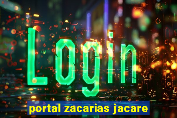 portal zacarias jacare