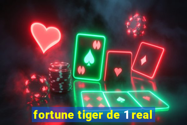 fortune tiger de 1 real